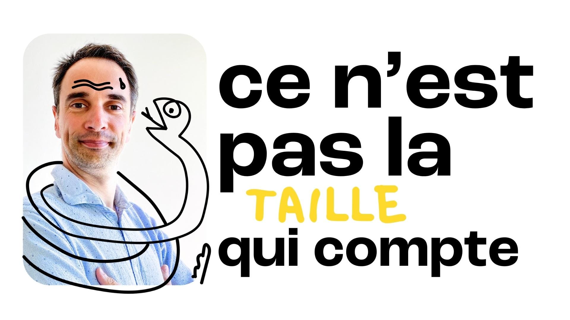 "C’est pas la taille qui compte !"