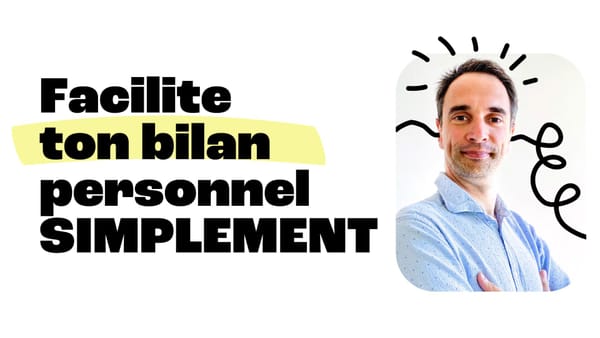 Organise facilement ton bilan personnel hebdomadaire et mensuel