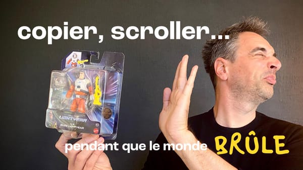 💌 COUP DE PRESSION : copier, scroller… pendant que le monde brûle ?